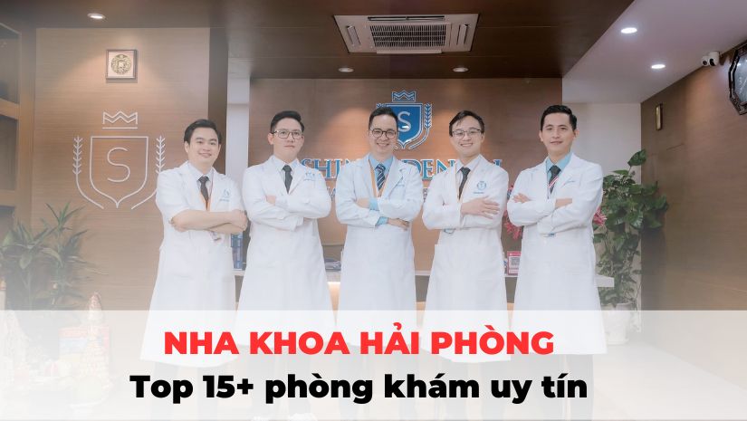 15+ phòng khám nha khoa Hải Phòng uy tín